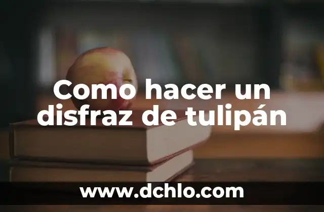 Como Hacer Disfraz de Pocoyo 6 Como hacer un disfraz de tulipán
