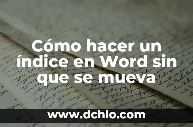 Como hacer el índice de una monografía en Word 2013 5 Cómo hacer un índice en Word sin que se mueva