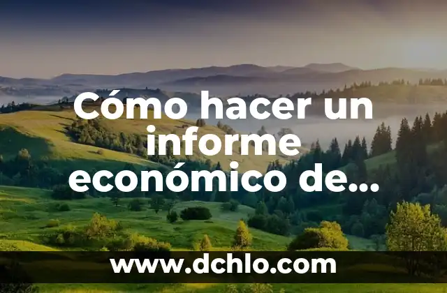Cómo hacer una hoja de cálculo de gastos e ingresos 6 Cómo hacer un informe económico de ingresos y egresos