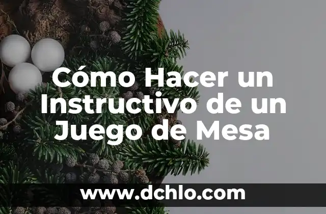 Cómo hacer un texto instructivo de un juego 6 Cómo Hacer un Instructivo de un Juego de Mesa