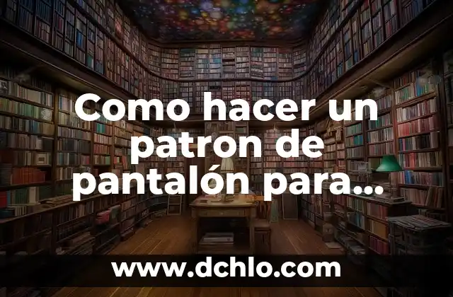 Cómo hacer el patrón de una manga corta 7 Como hacer un patron de pantalón para hombre