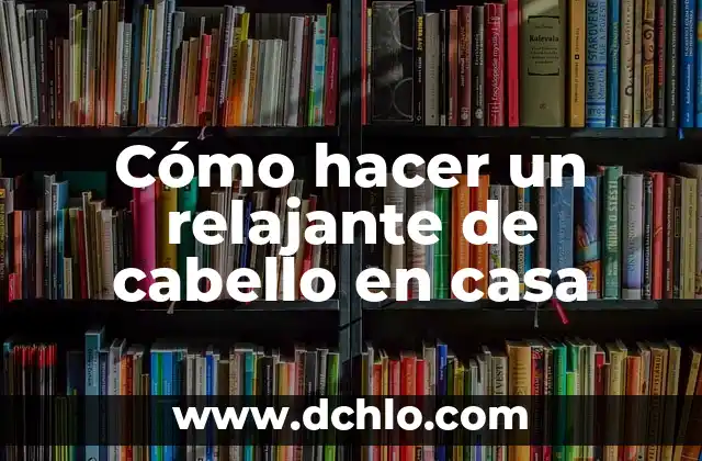 Cómo hacer un spa para pies en casa 3 Cómo hacer un relajante de cabello en casa