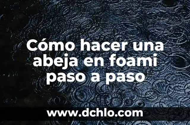 Cómo Hacer Centros de Mesas de Foami para Boda Fofuchas 8 Cómo hacer una abeja en foami paso a paso