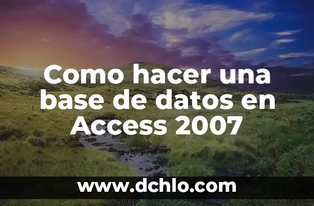 C贸mo hacer tacos guatemaltecos 7 Como hacer una base de datos en Access 2007