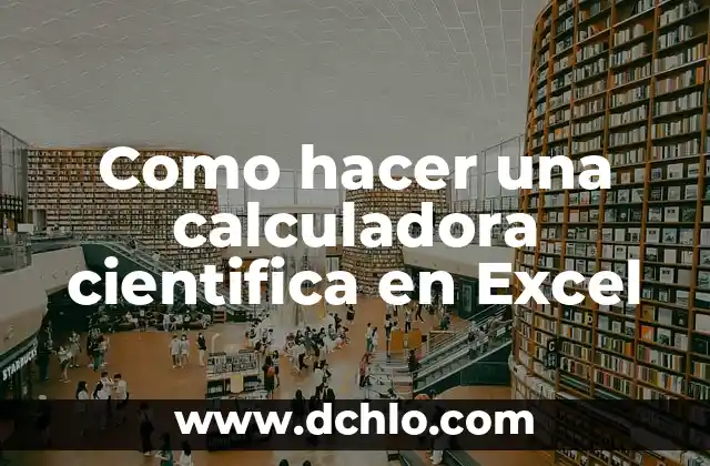 Cómo Hacer Adornos para un Trifoliario para una Feria Científica 5 Como hacer una calculadora cientifica en Excel