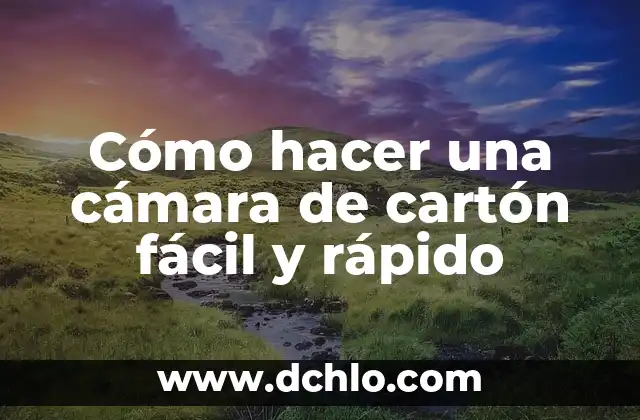 Cómo hacer un barco de cartón sencillo paso a paso 7 Cómo hacer una cámara de cartón fácil y rápido