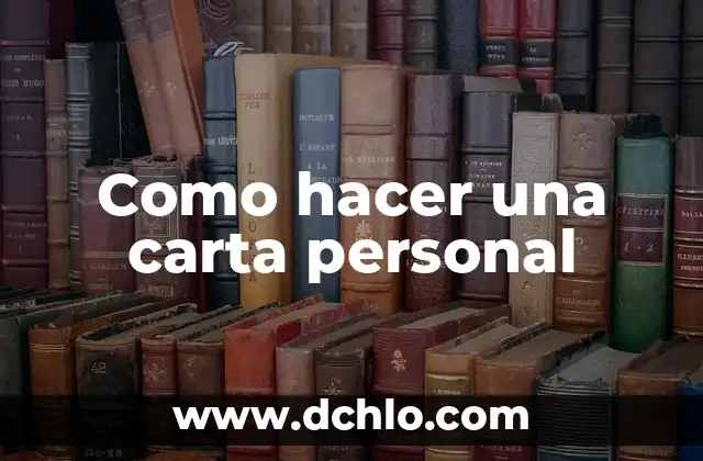 Cómo hacer un diagnóstico personal 5 Como hacer una carta personal