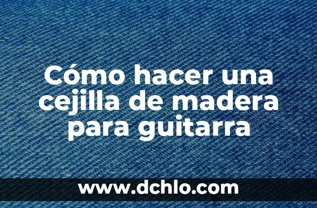 Cómo hacer una cornisa de madera 7 Cómo hacer una cejilla de madera para guitarra