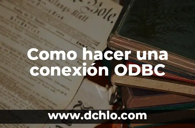 Como hacer una conexión ODBC