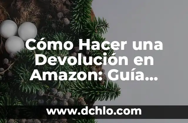 Cómo Hacer Listas Desplegables en Excel: Guía Completa 5 Cómo Hacer una Devolución en Amazon: Guía Detallada y Completa