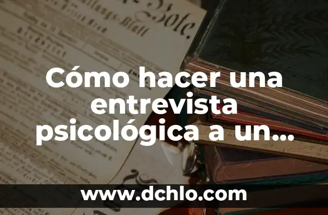 Cómo Bajar la Fiebre a un Adulto: Guía Completa y Segura 3 Cómo hacer una entrevista psicológica a un adulto