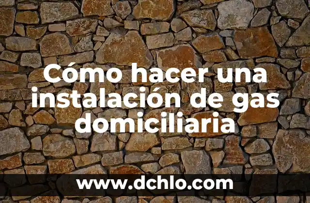 Cómo hacer una instalación de gas domiciliaria 5 Cómo hacer una instalación de gas domiciliaria