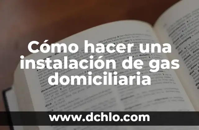 Cómo hacer una instalación de gas domiciliaria 3 Cómo hacer una instalación de gas domiciliaria