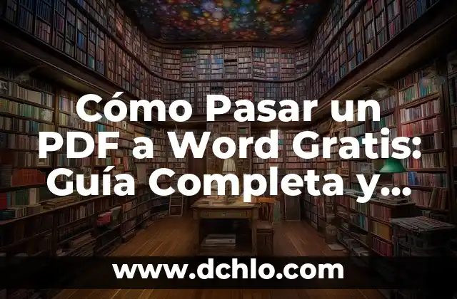 ¿Dónde está el interlineado en Word? Aprende a encontrar y ajustar la distancia entre líneas 3 Cómo Pasar un PDF a Word Gratis: Guía Completa y Actualizada