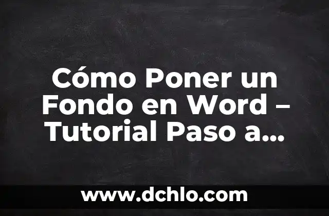 ¿Dónde está el interlineado en Word? Aprende a encontrar y ajustar la distancia entre líneas 4 Cómo Poner un Fondo en Word – Tutorial Paso a Paso