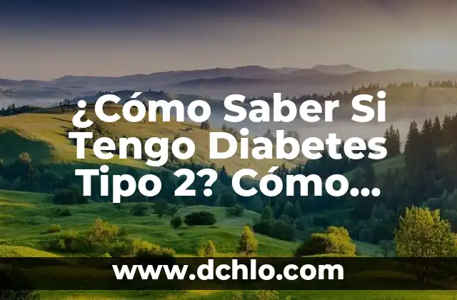 Soñar con gatos que te atacan: ¿Qué significa este tipo de sueño? 7 ¿Cómo Saber Si Tengo Diabetes Tipo 2? Cómo Identificar los Síntomas y Diagnosticar la Enfermedad