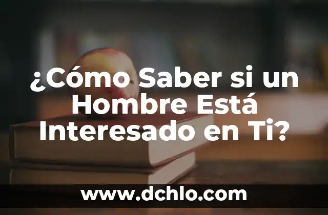 Tatua jes de hombre y su significado 5 ¿Cómo Saber si un Hombre Está Interesado en Ti?