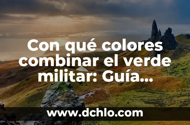 ¿Qué Color Da Rojo y Verde? 5 Con qué colores combinar el verde militar: Guía completa para estilo y moda