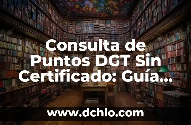 Significado Espiritual de los Puntos Cardinales 6 Consulta de Puntos DGT Sin Certificado: Guía Completa