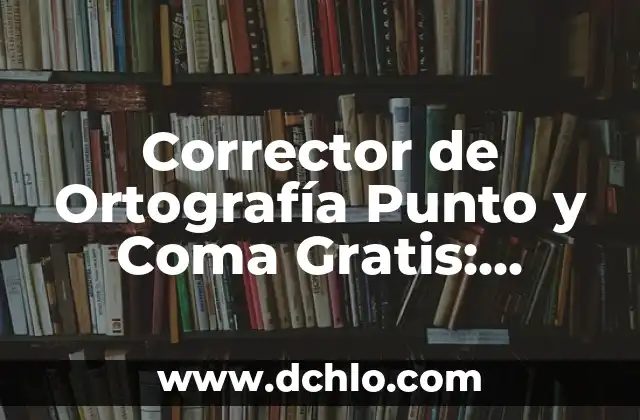 Significado de Tatuaje Punto y Coma 8 Corrector de Ortografía Punto y Coma Gratis: Mejora tu Escritura en Línea