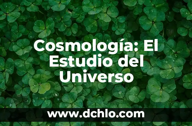 Conductismo: El Estudio del Comportamiento Humano 4 Cosmología: El Estudio del Universo