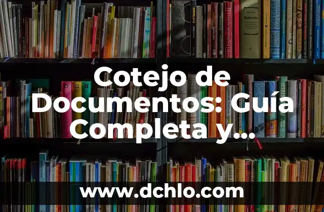 Cómo Recuperar Documentos No Guardados en Word: Guía Completa 4 Cotejo de Documentos: Guía Completa y Detallada