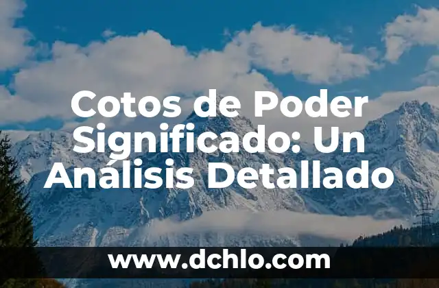 El Poder de Dar Significado 5 Cotos de Poder Significado: Un Análisis Detallado