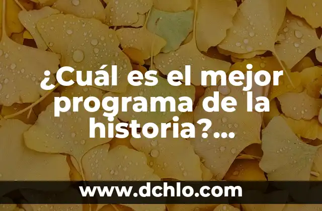 ¿Cuál es el Permisos de Conducir Coche y Cómo Obtenerlo? 4 ¿Cuál es el mejor programa de la historia? Descúbrelo aquí