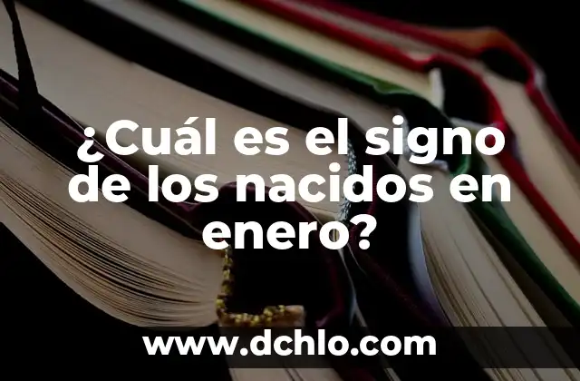 Remedios Caseros para el Estreñimiento en Bebés Recién Nacidos 7 ¿Cuál es el signo de los nacidos en enero?