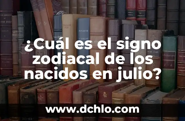Remedios Caseros para el Estreñimiento en Bebés Recién Nacidos 4 ¿Cuál es el signo zodiacal de los nacidos en julio?
