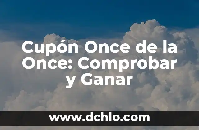 Cupón Diaria de la Once: Comprobar y Ganar 6 Cupón Once de la Once: Comprobar y Ganar