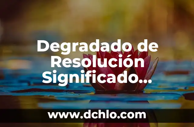 Explorando el Significado de Calpulli 4 Degradado de Resolución Significado -Explorando el Gradiente de Resolución