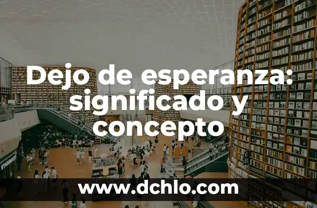 Concepto de Aberrante Significado 6 Dejo de esperanza: significado y concepto