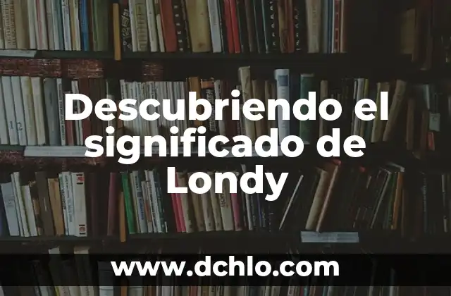 Significado de Logos de Guías Mayores 3 Descubriendo el significado de Londy
