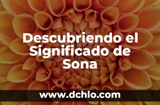 Significado de Sthefany 6 Descubriendo el Significado de Sona
