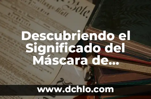 Máscara de Lucha Libre Significado 8 Descubriendo el Significado del Máscara de Kohunlich
