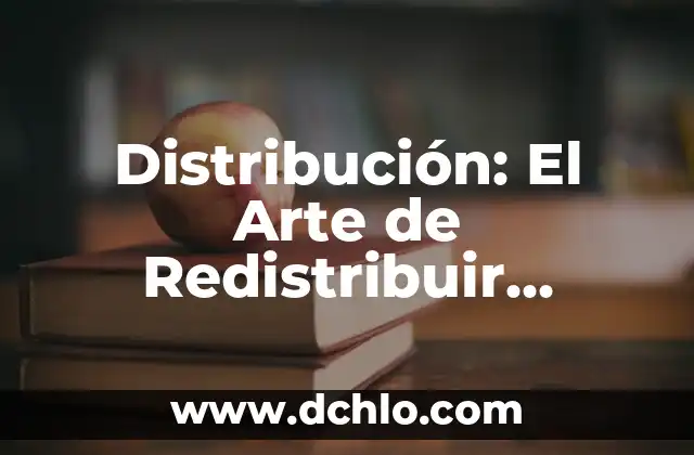 Como hacer buen uso de los recursos naturales 3 Distribuci贸n: El Arte de Redistribuir Recursos