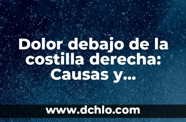 Dolor Intenso en el Dedo Gordo de la Mano Derecha: Causas y Tratamientos 3 Dolor debajo de la costilla derecha: Causas y Tratamiento