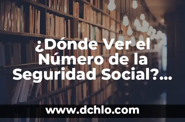 De Dónde Es El Barbastro Fútbol:Descubre el Origen del Fútbol en Aragón 7 ¿Dónde Ver el Número de la Seguridad Social? Guía Completa y Actualizada