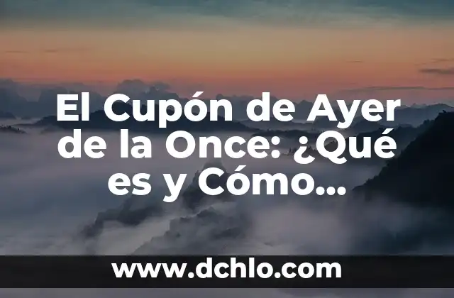 ¿Qué Echaron Ayer en la 2 de Televisión Española? - Guía Completa de Programación 6 El Cupón de Ayer de la Once: ¿Qué es y Cómo Funciona?