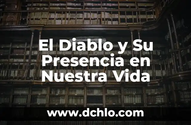 De Nuestra Consideración Significado: Explorando la Profundidad de Nuestra Reflexión 5 El Diablo y Su Presencia en Nuestra Vida