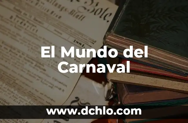 El Mundo del Sabor y lo Insípedo 5 El Mundo del Carnaval