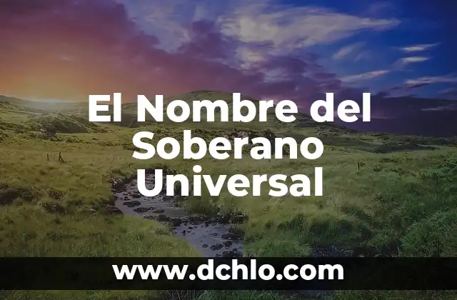 El Triángulo de Reciclaje: Un Símbolo Universal 5 El Nombre del Soberano Universal