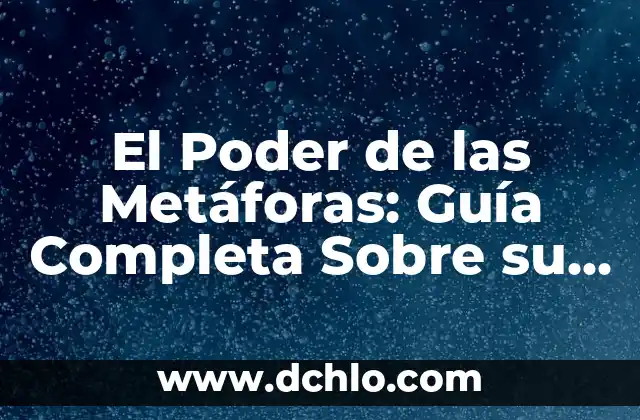 Investigar el Significado de Determiners: Guía Completa y Detallada 8 El Poder de las Metáforas: Guía Completa Sobre su Significado y Uso