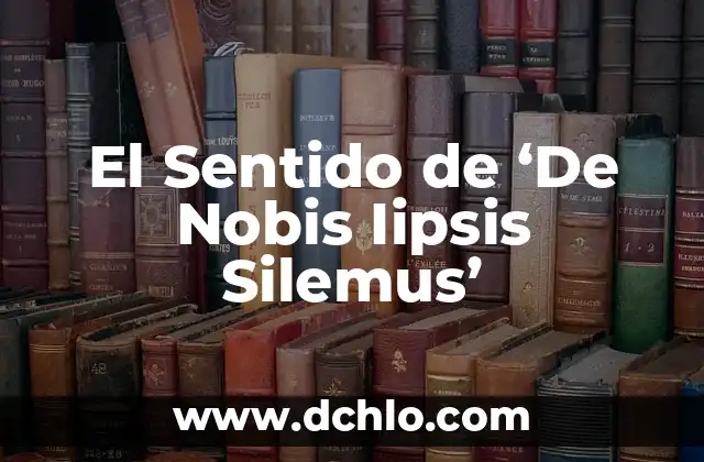 El Sentido Emocional del Embarazo Ectópico 3 El Sentido de ‘De Nobis Iipsis Silemus’