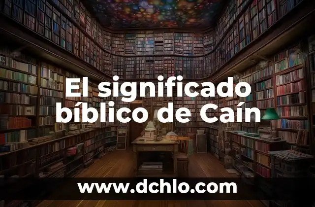 El Significado Bíblico de Micael de Nebadon 3 El significado bíblico de Caín