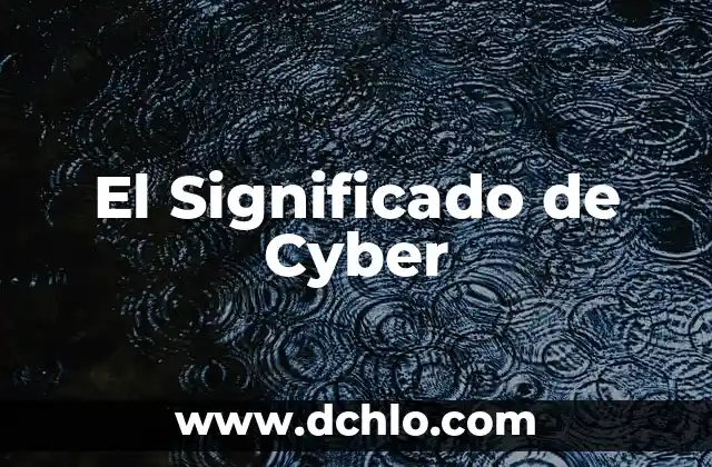 El significado de cril 5 El Significado de Cyber