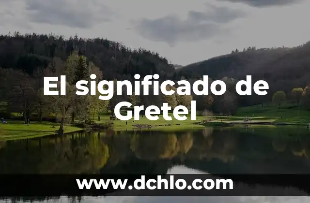 Entendiendo el Significado de Hocico 3 El significado de Gretel