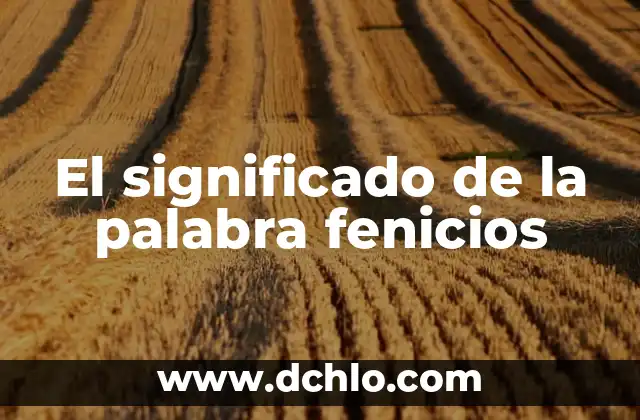 Feromonas Significado de la Palabra 8 El significado de la palabra fenicios
