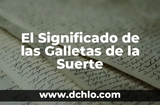FYI Significado de las Siglas 8 El Significado de las Galletas de la Suerte